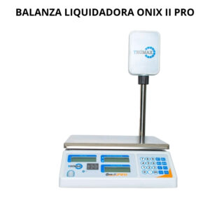 BALANZA LIQUIDADORA ONIX II PRO